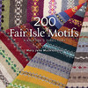 200 Fair Isle Motifs - 9781596684379